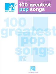 Selections from MTV's 100 Greatest Pop Songs (MTV Music Televison) Hal Leonard Corp.