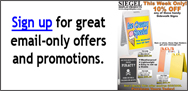 Sign up for exclusive e-mail promotions and offers for big savings from Siegel Display Products